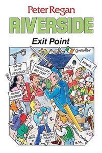 Riverside: Exit Point