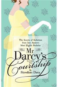 Mr Darcy’s Guide to Courtship