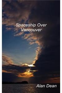 Spaceship Over Vancouver