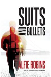 Suits and Bullets