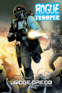 Judge Dredd & the Worlds of 2000ad: Rogue Trooper