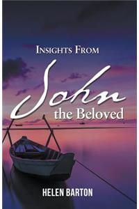 Insights from John the Beloved