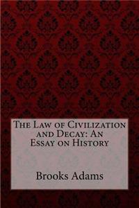 Law of Civilization and Decay