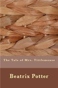 The Tale of Mrs. Tittlemouse
