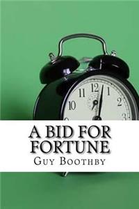 A Bid for Fortune