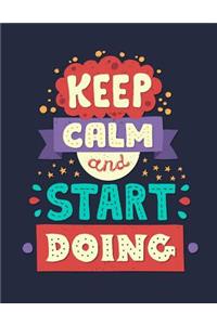 Keep Calm and Start Doing