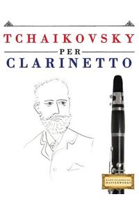 Tchaikovsky Per Clarinetto