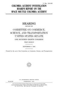 Columbia Accident Investigation Board's report on the Space Shuttle Columbia accident