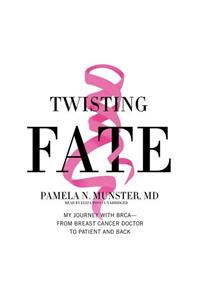 Twisting Fate Lib/E