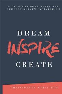 Dream Inspire Create