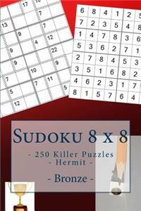Sudoku 8 X 8 - 250 Killer Puzzles - Hermit - Bronze