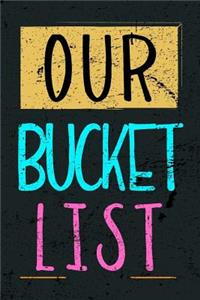 Our Bucket List
