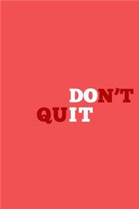 Do It Don't Quit