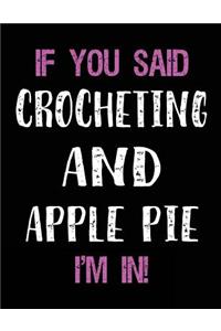 If You Said Crocheting and Apple Pie I'm in