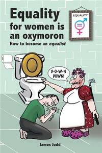 Equality for women is an oxymoron