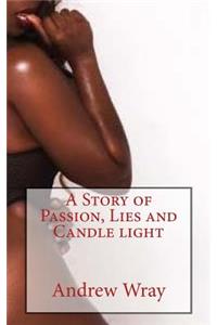 A Story of Passion, Lies and Candle light