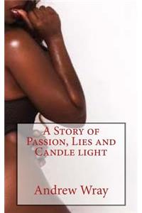 A Story of Passion, Lies and Candle Light: Wild Fantasies