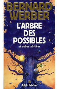 Arbre Des Possibles Et Autres Histoires (L')