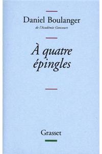 A Quatre Epingles