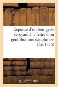 Réponse d'Un Bourgeois Savoyard À La Lettre d'Un Gentilhomme Dauphinois