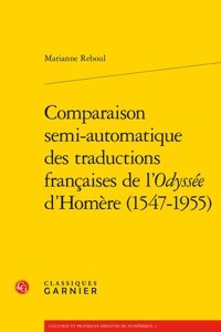 Comparaison Semi-Automatique Des Traductions Francaises de l'Odyssee d'Homere (1547-1955)