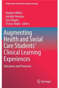 Augmenting Health and Social Care Students' Clinical Learning Experiences