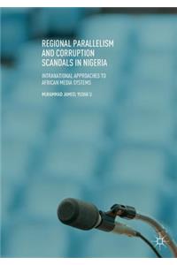 Regional Parallelism and Corruption Scandals in Nigeria