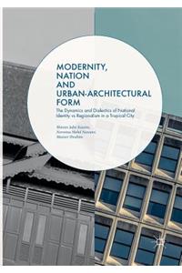 Modernity, Nation and Urban-Architectural Form