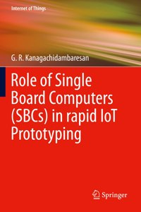 Role of Single Board Computers (SBCs) in rapid IoT Prototyping