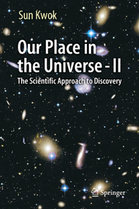 Our Place in the Universe - II