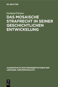 Das Mosaische Strafrecht in Seiner Geschichtlichen Entwickelung