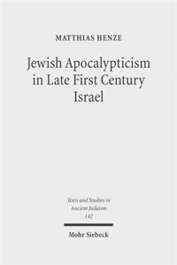 Jewish Apocalypticism in Late First Century Israel