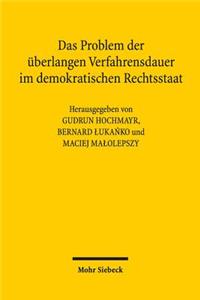 Das Problem der uberlangen Verfahrensdauer im demokratischen Rechtsstaat