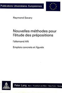 Nouvelles Méthodes Pour l'Étude Des Prépositions: L'Allemand An, Emplois Concrets Et «Figurés»