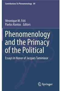 Phenomenology and the Primacy of the Political