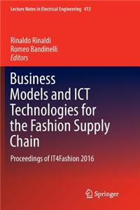 Business Models and Ict Technologies for the Fashion Supply Chain