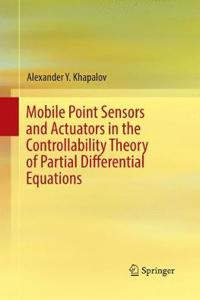 Mobile Point Sensors and Actuators in the Controllability Theory of Partial Differential Equations