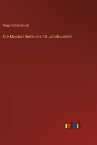 Die Musikästhetik des 18. Jahrhunderts