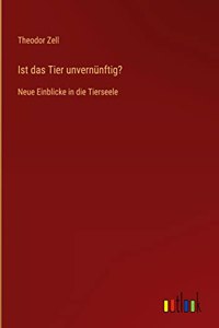 Ist das Tier unvernünftig?