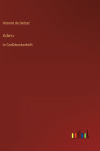 Adieu: in Großdruckschrift