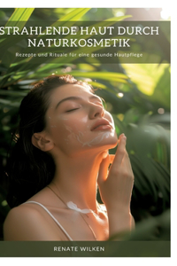 Strahlende Haut durch Naturkosmetik