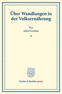 Uber Wandlungen in Der Volksernahrung
