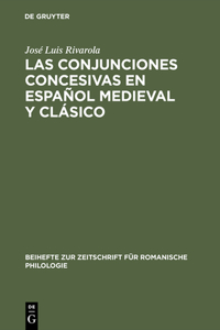 Las Conjunciones Concesivas En Español Medieval Y Clásico