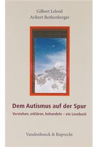 Dem Autismus Auf Der Spur