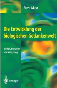 DIE ENTWICKLUNG DER BIOLOGISCHEN GEDANK