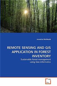 Remote Sensing and GIS Application in Forest Inventory