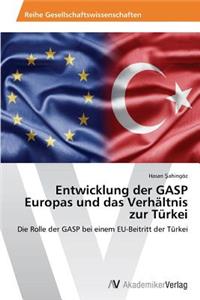 Entwicklung der GASP Europas und das Verhältnis zur Türkei