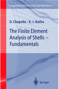 The Finite Element Analysis of Shells - Fundamentals