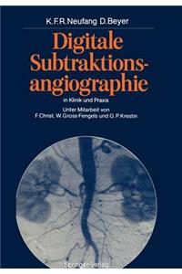 Digitale Subtraktionsangiographie in Klinik und Praxis