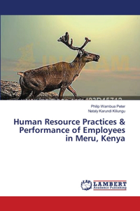 Human Resource Practices & Performance of Employees in Meru, Kenya